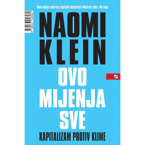 Ovo mijenja sve: KAPITALIZAM PROTIV KLIME - Klein, Naomi