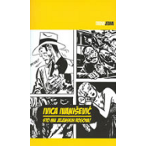 Sto mu jelenskih rogova - Ivanišević, Ivica