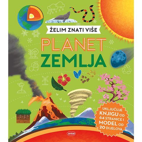Želim znati više: Planet zemlja