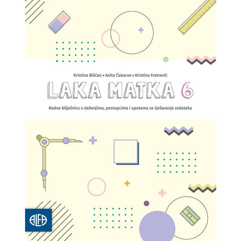 LAKA MATKA 6 Radna bilježnica s rješenjima, Kristina Bišćan, Anita Čakarun, Kristina Fratrović, Željko Bošnjak