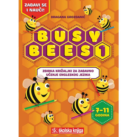 BUSY BEE - ZBIRKA KRIŽALJKI ZA ZABAVNO UČENJE ENGLESKOG JEZIKA - Grozdanić Dragana