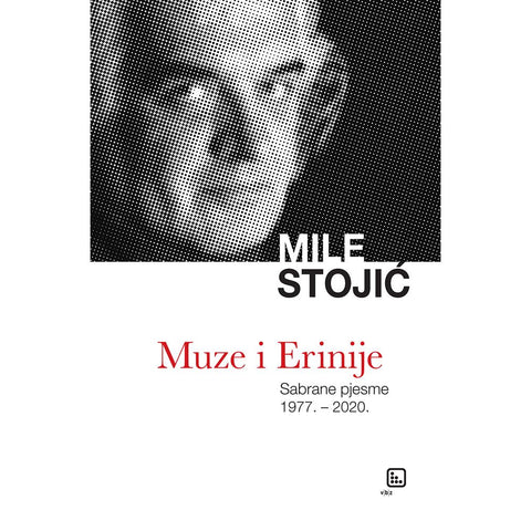 Muze i Erinije – Sabrane pjesme, Stojić, Mile TVRDI UVEZ
