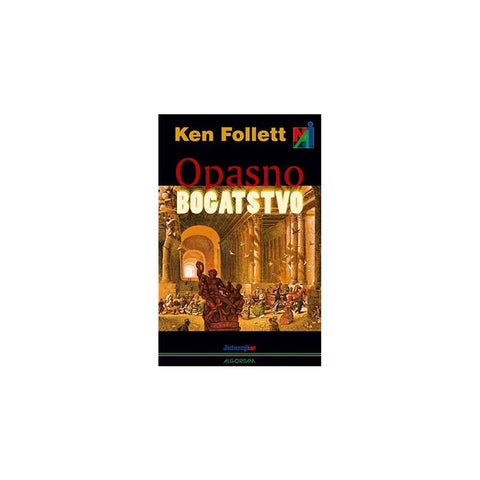 Opasno bogatstvo, Ken Follett