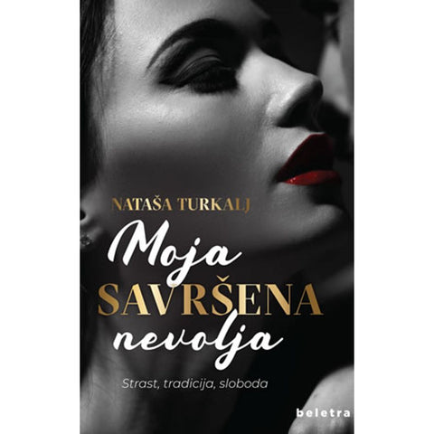 Moja savršena nevolja , Nataša Turkalj